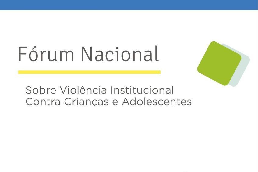 Secretaria Nacional dos Direitos da Criança e Adolescente Promove Fórum Nacional Sobre Crianças e Adolescentes Desaparecidos