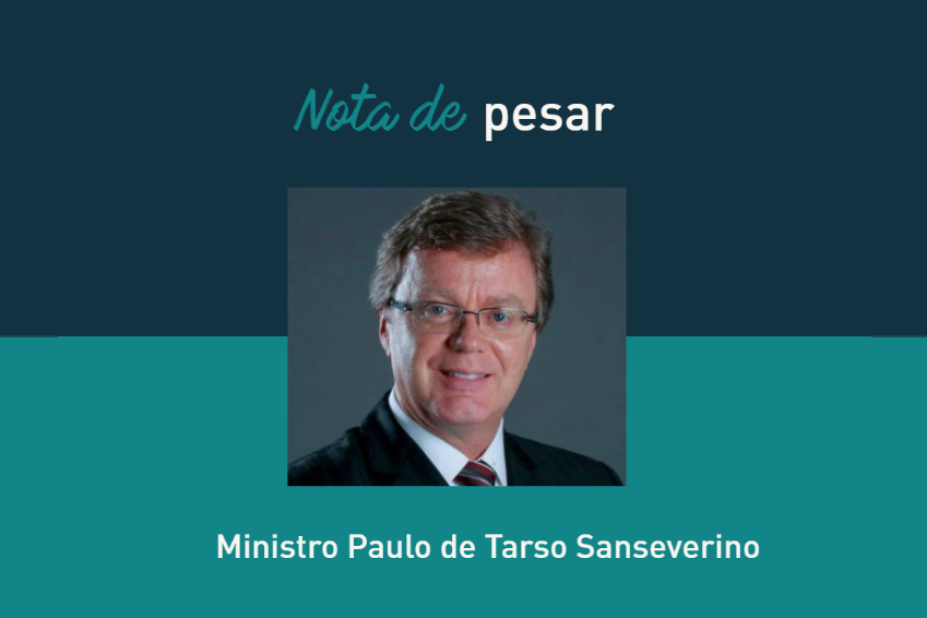 Nota de pesar pelo falecimento do ministro Paulo de Tarso Sanseverino